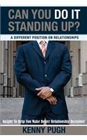 Can You Do It Standing Up? A Different Position on Relationships