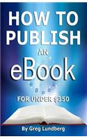 How to Publish an Ebook for Under $350