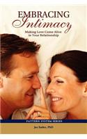 Embracing Intimacy: Making Love Come Alive in Your Relationship