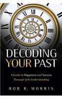 Decoding Your Past