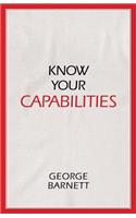 Know Your Capabilities