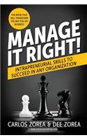 Manage It Right!: Intrapreneurial Skills to Succeed in Any Organization