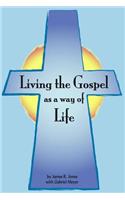 Living the Gospel as a Way of Life