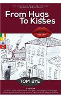 From Hugs To Kisses