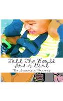 Tell The World It's A Girl