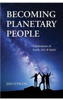 Becoming Planetary People