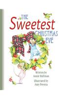 The Sweetest Christmas Eve (Hard Cover)