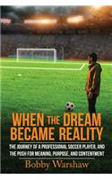When the Dream Became Reality