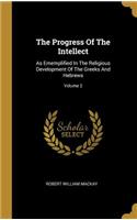 The Progress Of The Intellect