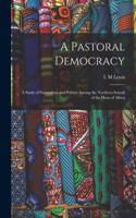 Pastoral Democracy