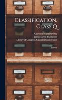 Classification. Class Q: Science
