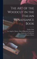 art of the Woodcut in the Italian Renaissance Book