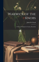 Warwick of the Knobs