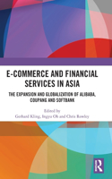 E-Commerce and Financial Services in Asia: The Expansion and Globalization of Alibaba, Coupang and Softbank