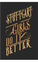 Stuttgart Girls Do It Better: Stuttgart Notebook Stuttgart Vacation Journal Diary I Logbook 110 Blank White Paper Pages Stuttgart Notizbuch Stuttgart Buch 6 x 9