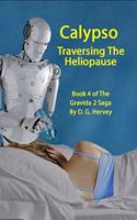 Calypso Traversing The Heliopause: Book 4 of The Gravida 2 Saga(The Gravida 2 Saga)