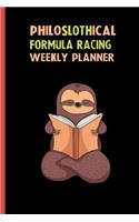 Philoslothical Formula Racing Weekly Planner: Habit Tracker, Build Healthy Routines, Achieve Goals and Live Your Best Life
