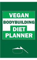 Vegan Bodybuilding Diet Planner