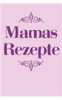 Mamas Rezepte: A5 Rezeptbuch zum Selberschreiben - Übersichtlich gestaltetes Kochbuch mit Platz für 100 Rezepte und Rezeptideen mit Inhaltsverzeichnis als Geschenk
