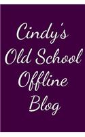 Cindy's Old School Offline Blog