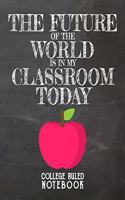 The Future of the World Is in My Classroom Today