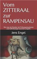 Vom Zitteraal zur Rampensau: Wie man als Musiker mit Prüfungssituationen und Auftrittsangst souverän umgeht