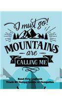 I Must Go Mountains Are Calling Me