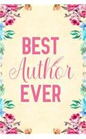 Best Author Ever: Notebook to Write in for Mother's Day, Mother's day Writer gifts, Writer journal, Writer notebook, Writer mom gifts