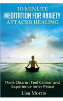 10-Minute Meditation for Anxiety Attacks Healing