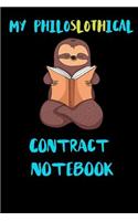My Philoslothical Contract Notebook: Blank Lined Notebook Journal Gift Idea For (Lazy) Sloth Spirit Animal Lovers