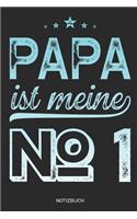 Papa ist meine No 1 - Notizbuch