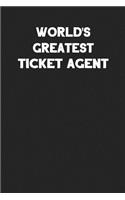 World's Greatest Ticket Agent: Blank Lined Career Notebook Journal