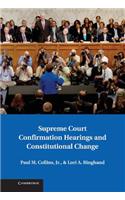 Supreme Court Confirmation Hearings and Constitutional Change