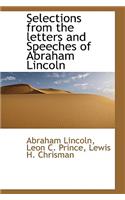 Selections from the Letters and Speeches of Abraham Lincoln