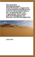 Das Bosnisch-Herzegowinische, Osterreichische, Ungarische Und Kroatische Handelsrecht in Ihren Versc