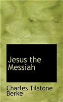 Jesus the Messiah