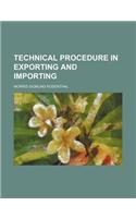 Technical Procedure in Exporting and Importing: (English)