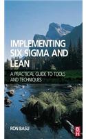 Implementing Six Sigma and Lean: A Practical Guide to Tools and Techniques