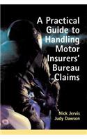 Practical Guide to Handling Motor Insurers' Bureau Claims