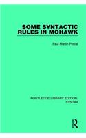 Some Syntactic Rules in Mohawk