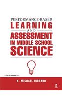 Performance-Based Learning & Assessment in Middle School Science