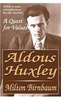 Aldous Huxley: A Quest for Values