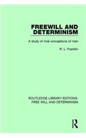 Freewill and Determinism