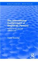 The International Containment of Displaced Persons