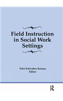 Field Instruction in Social Work Settings
