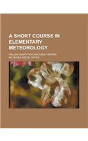 A Short Course in Elementary Meteorology
