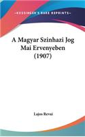 A Magyar Szinhazi Jog Mai Ervenyeben (1907)