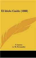 El Idolo Caido (1888)