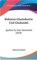 Bohmens Glasindustrie Und Glashandel