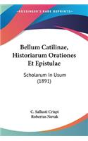 Bellum Catilinae, Historiarum Orationes Et Epistulae